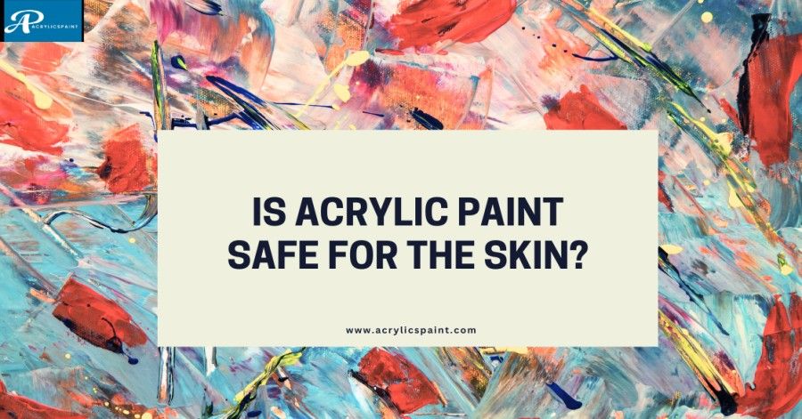 Is acrylic paint safe for skin?